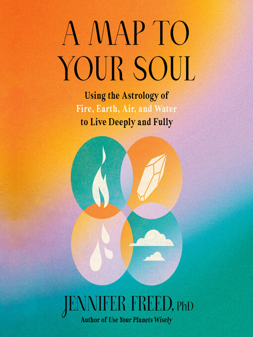 Title details for A Map to Your Soul by Jennifer Freed, PhD - Wait list